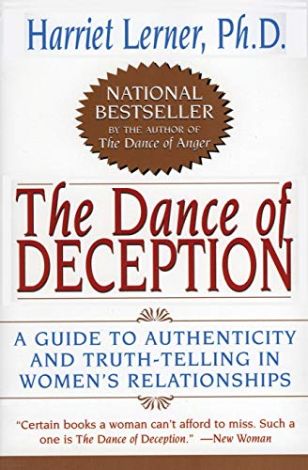 The Dance of Deception: A Guide to Authenticity and Truth-Telling in Women's Relationships 