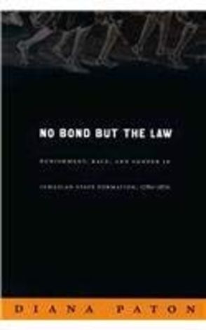 No Bond But the Law: Punishment, Race, and Gender in Jamaican St