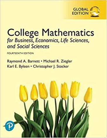 College Mathematics for Business, Economics, Life Sciences, and Social Sciences, Global Edition 