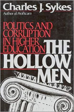 The Hollow Men: Politics and Corruption In Higher Education 