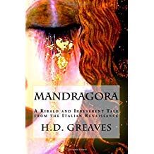 Mandragora: A Ribald and Irreverent Tale from the Italian Renaissance
