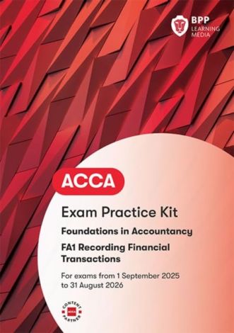 FIA Recording Financial Transactions FA1 - 2025/26 - Exam Practice Kit              