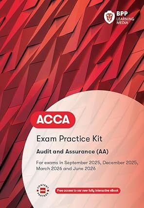 ACCA Audit and Assurance (AA) 2025/26 - Exam Practice Kit     