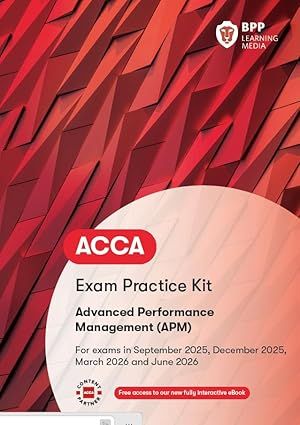 ACCA (APM) Advanced Performance Management Exam Practice Kit 2025/26 eBook                           