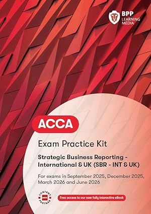 ACCA Strategic Business Reporting (SBR) - 2025/26 - Exam Practice Kit          