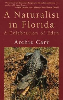 A Naturalist in Florida : A Celebration of Eden