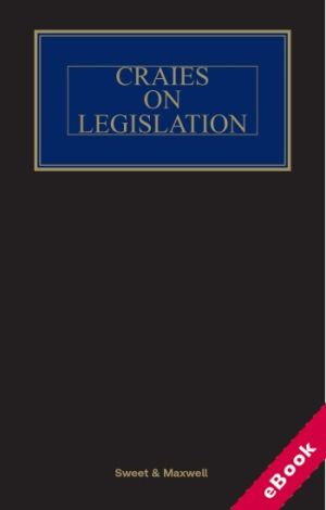 Craies on Legislation13th Edition Mainwork and 1st Supplement ebook