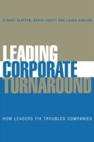 Leading Corporate Turnaround : How Practitioners Provide Leaders