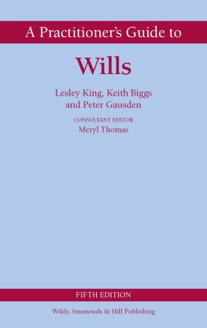 A Practitioner's Guide to Wills 5th edition 