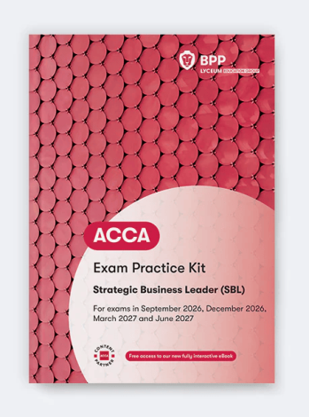 ACCA Strategic Business Leader (SBL) - 2026/27 - Exam Practice Kit       