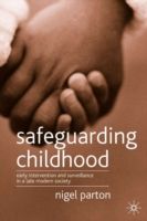 Safeguarding Children : Early Intervention and Surveillance in a