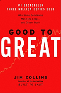 Good to Great: Why Some Companies Make the Leap...and Others Don