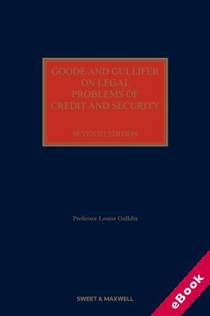 Goode & Gullifer on Legal Problems of Credit and Security 7e eBook