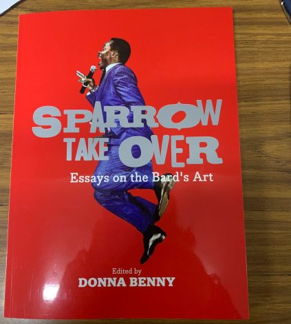Sparrow Take Over: Essays on the Bard's Art 