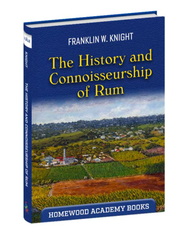 The History and Connoisseurship of Rum