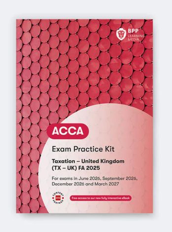 ACCA TX Taxation (FA2025) Exam Practice Kit - 2026/27 eBook